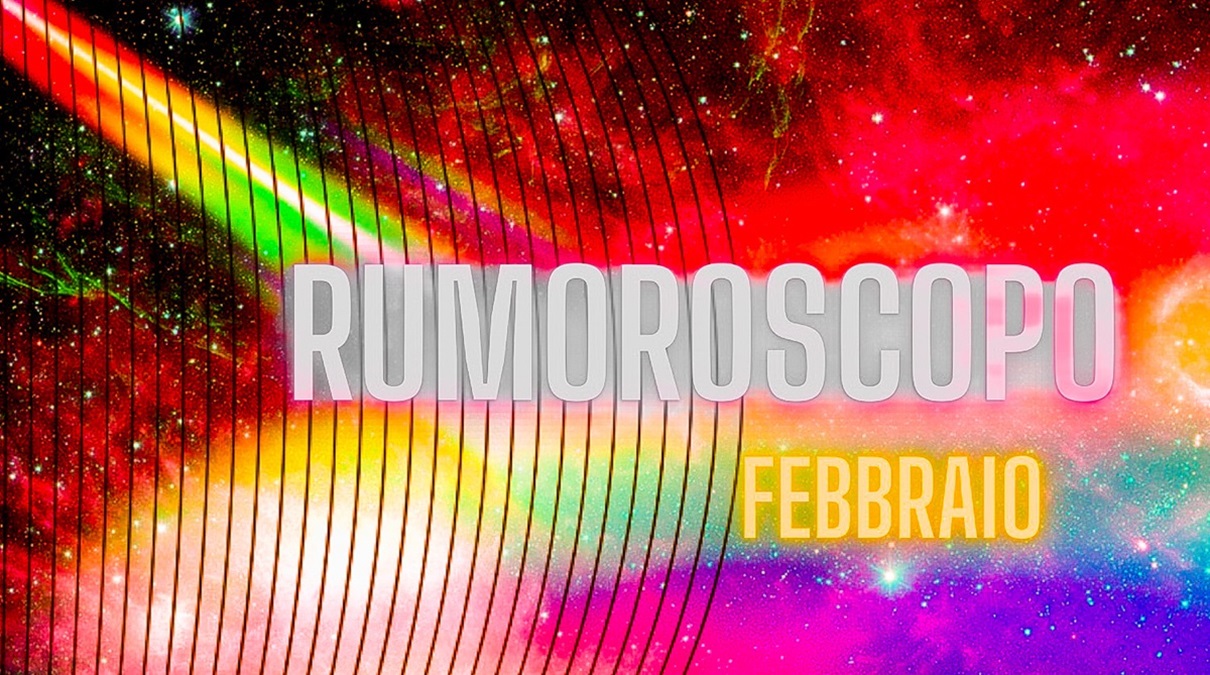 Rumoroscopo Febbraio